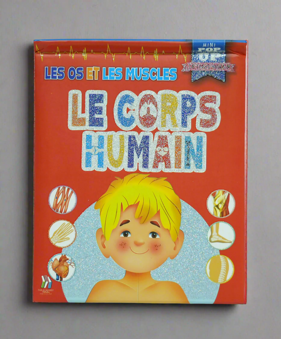 Pop Up - Le Corps Humain - Les Os Et Les Muscles