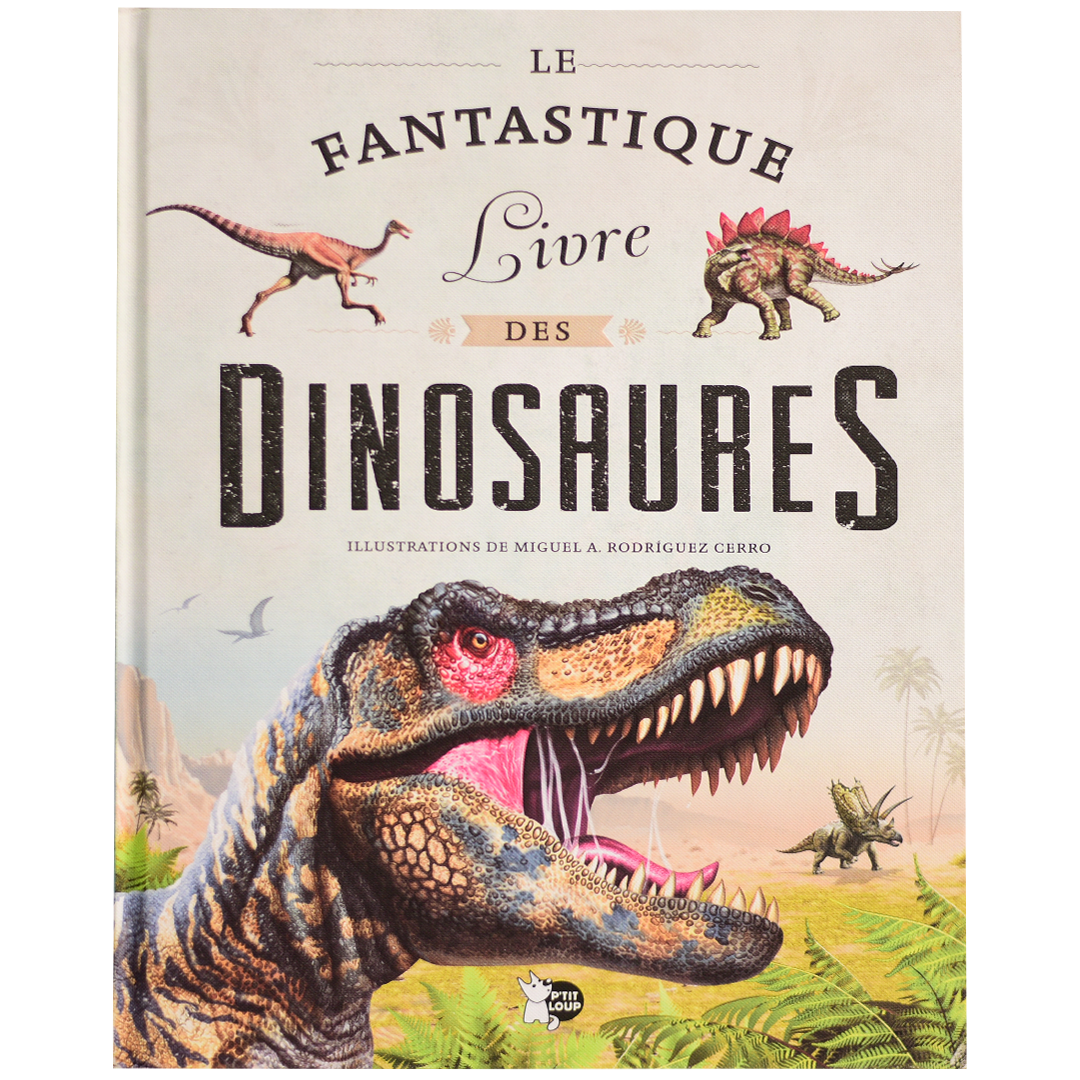 Le Fantastique Livre Des Dinosaures
