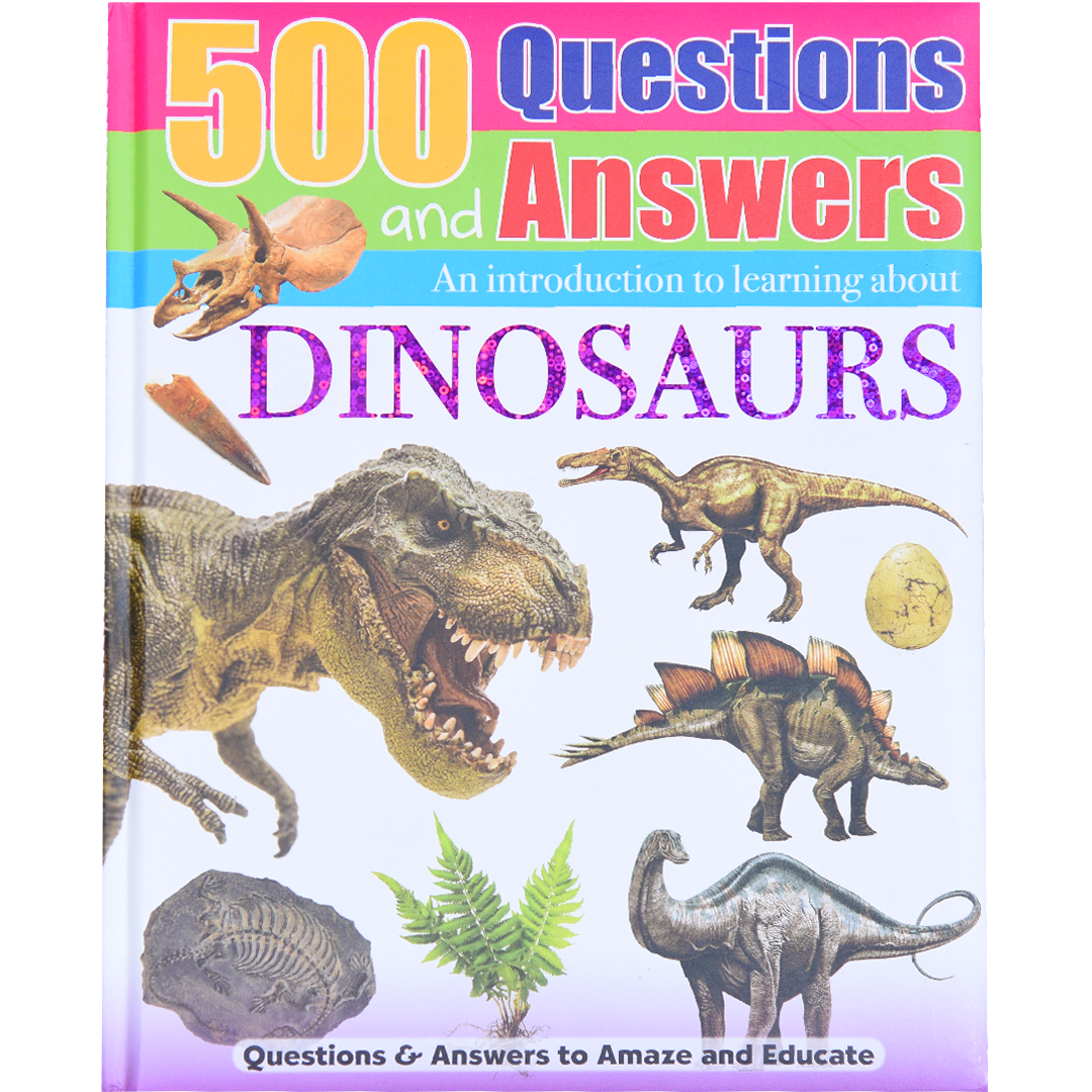 500 Questions And Answers Dinosaurs
