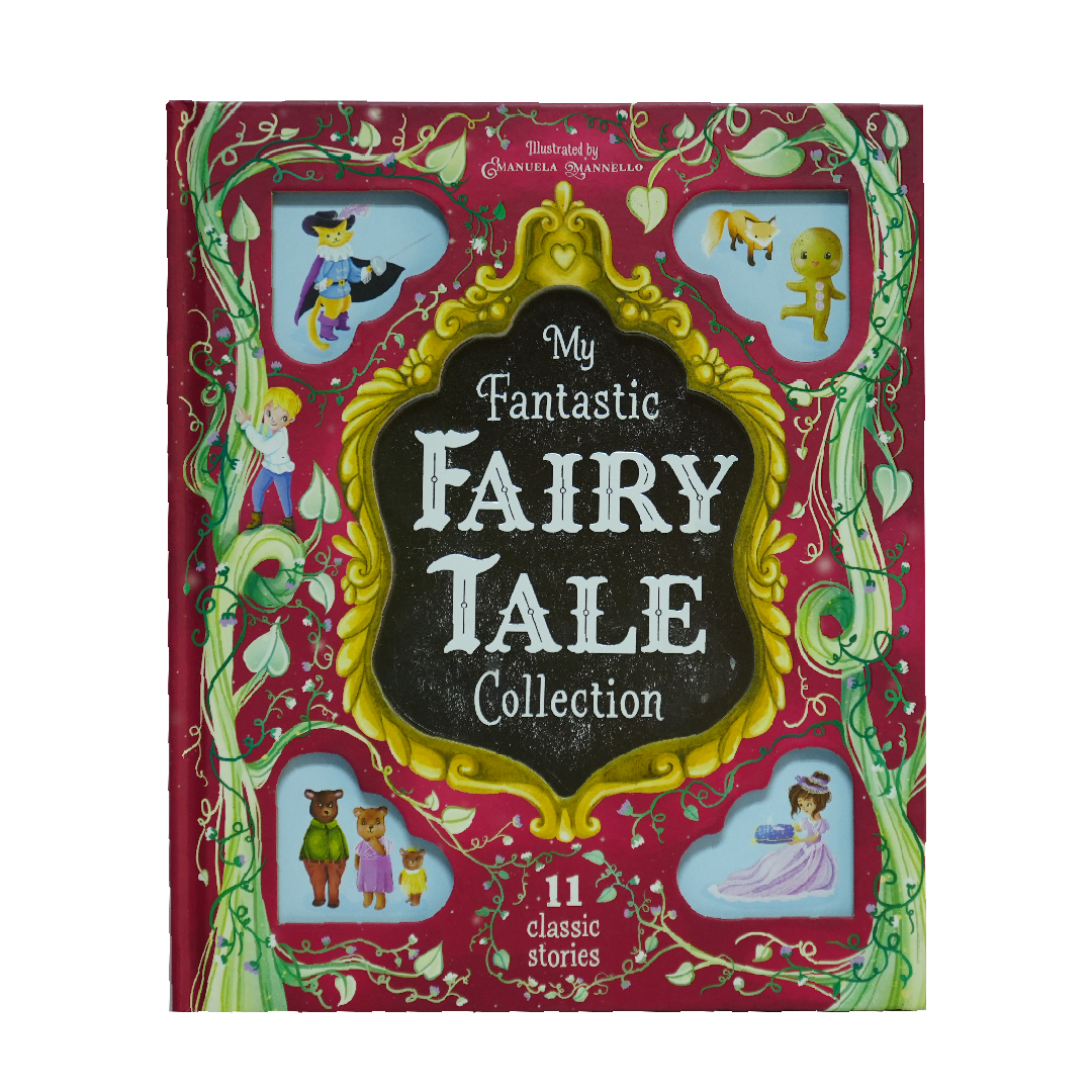 Storytime Treasury - My Fantastic Fairy Tale Collection