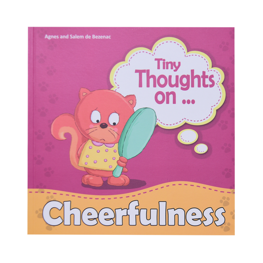 Tiny Thoughts on cheerfulness