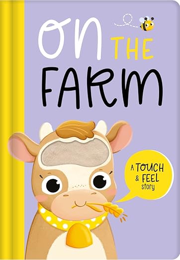 On the Farm (Touch and Feel Story Book) Hardcover