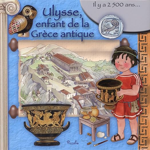 Au temps des… - Ulysse, enfant de la Grèce antique