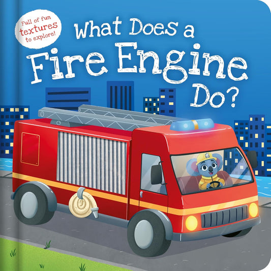 What Does...Do? -  What Does A Fire Engine Do?
