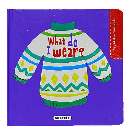 My First Picture Book -What Do I Wear?