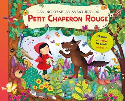 Les Incroyables Aventures De Petit Chaperon Rouge