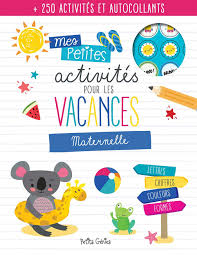 Mes petites activités pour les vacances - Maternelle