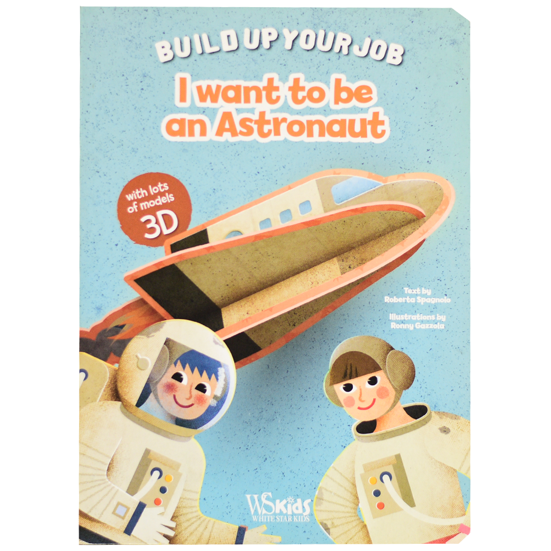 Build Up Your Job - I Want To Be An ASTRONAUT