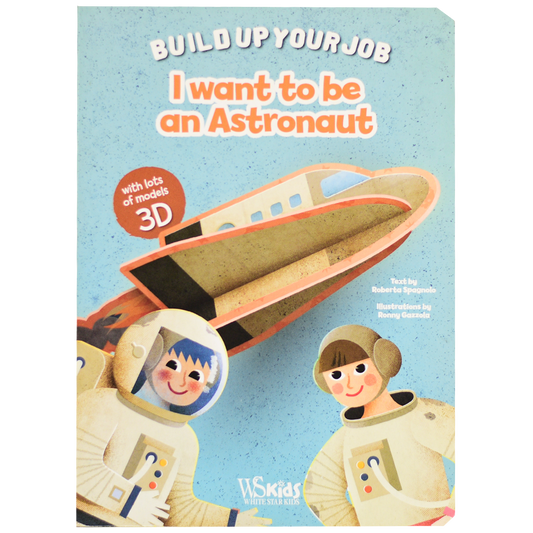 Build Up Your Job - I Want To Be An ASTRONAUT