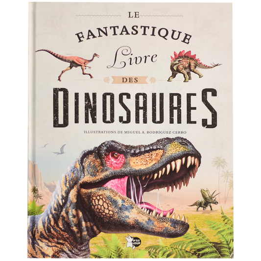 Le Fantastique Livre Des Dinosaures