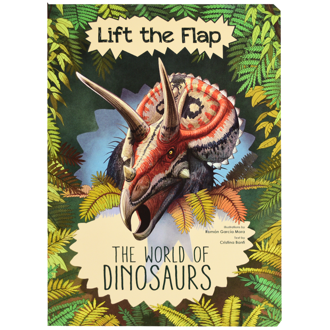 Lift The Flap - The World Of Dinosaurs
